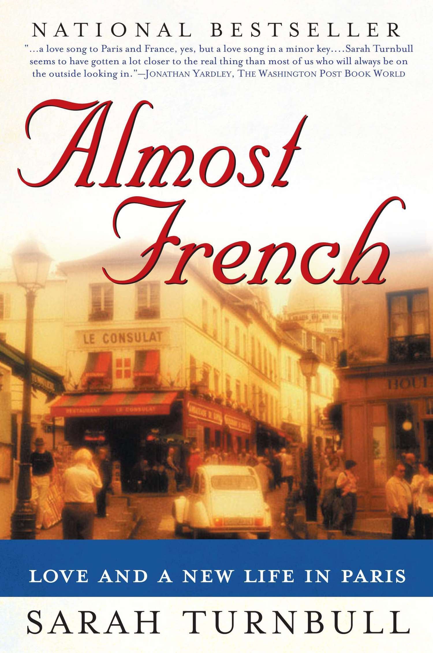 Almost French - Love and a New Life in Paris