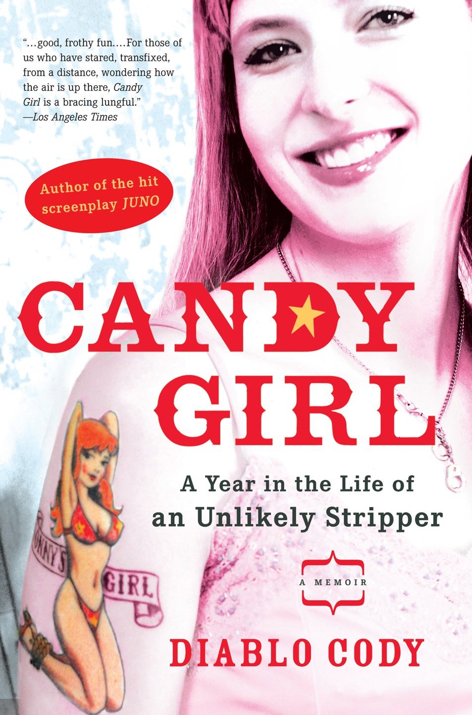 Candy Girl - A Year in the Life of an Unlikely Stripper