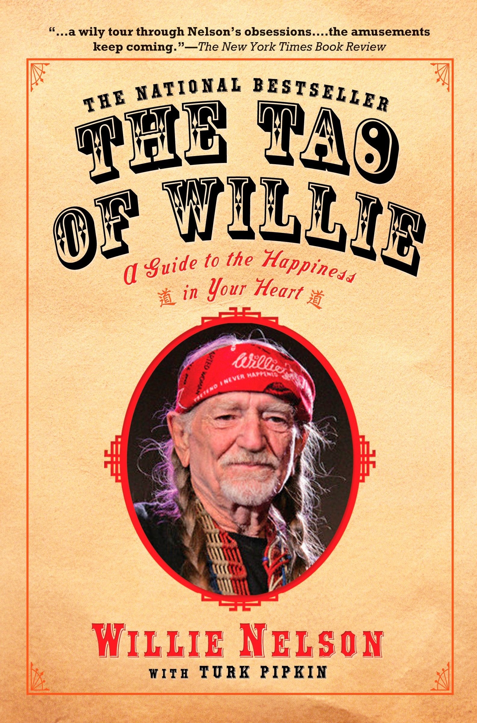 The Tao of Willie - A Guide to the Happiness in Your Heart