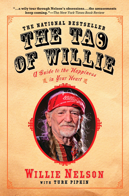 The Tao of Willie - A Guide to the Happiness in Your Heart