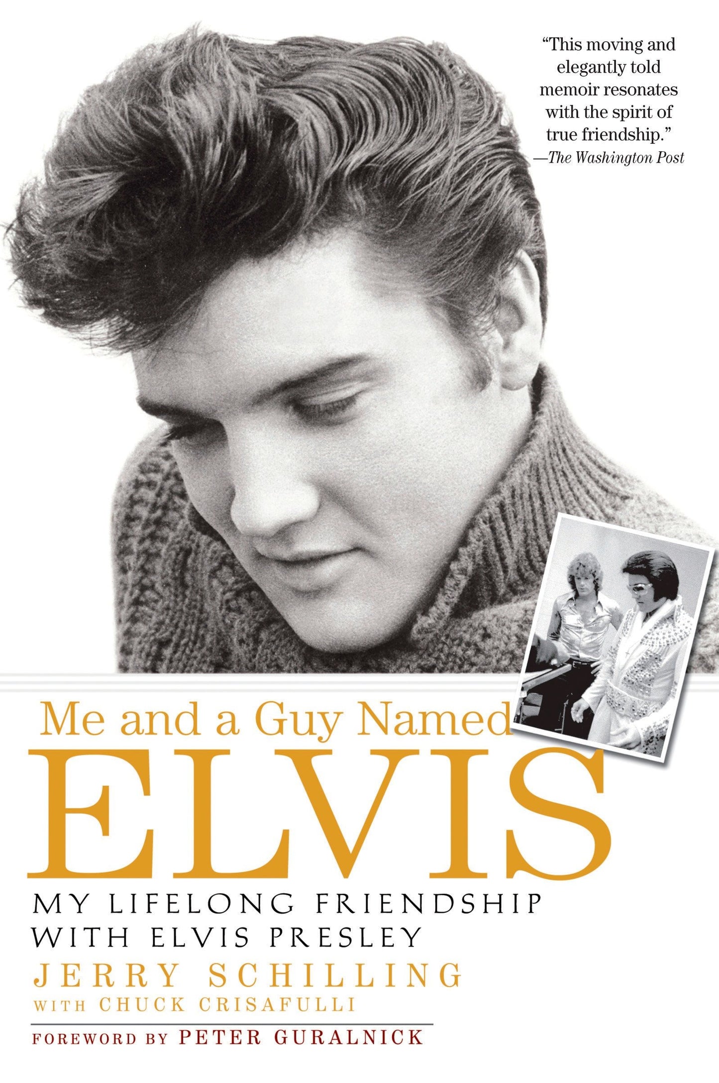 Me and a Guy Named Elvis - My Lifelong Friendship with Elvis Presley