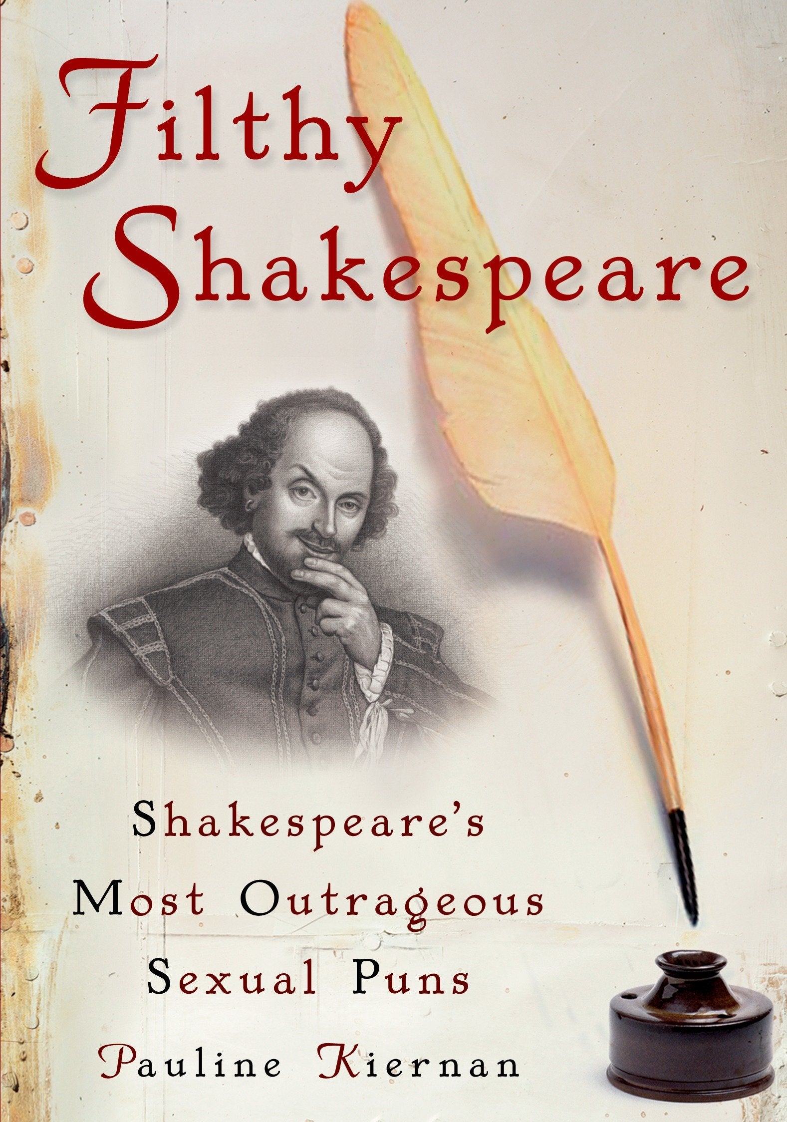 Filthy Shakespeare - Shakespeare's Most Outrageous Sexual Puns