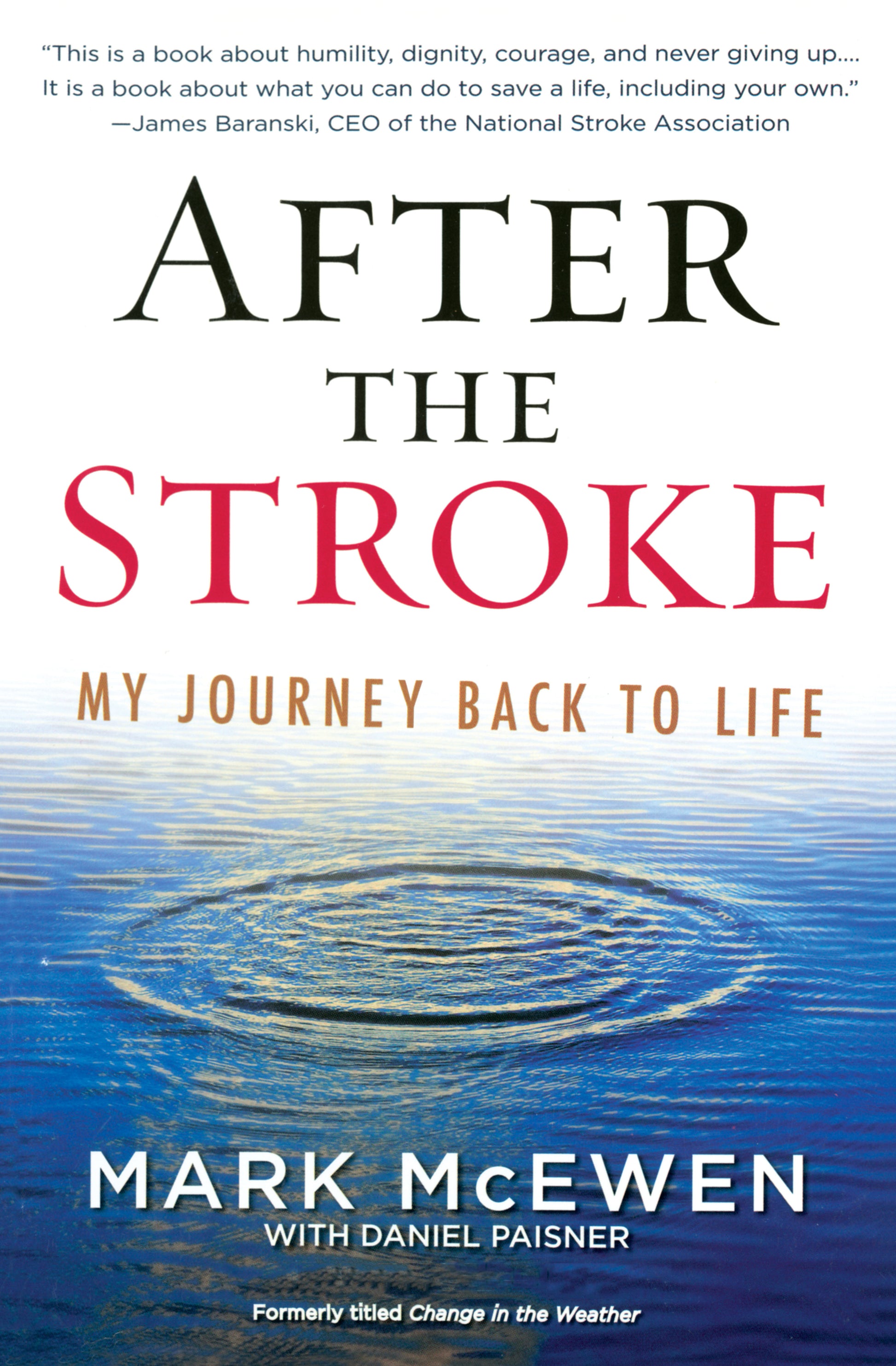 After the Stroke - My Journey Back to Life