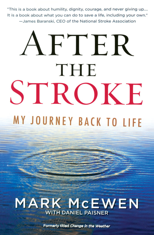 After the Stroke - My Journey Back to Life