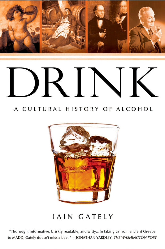 Drink - A Cultural History of Alcohol