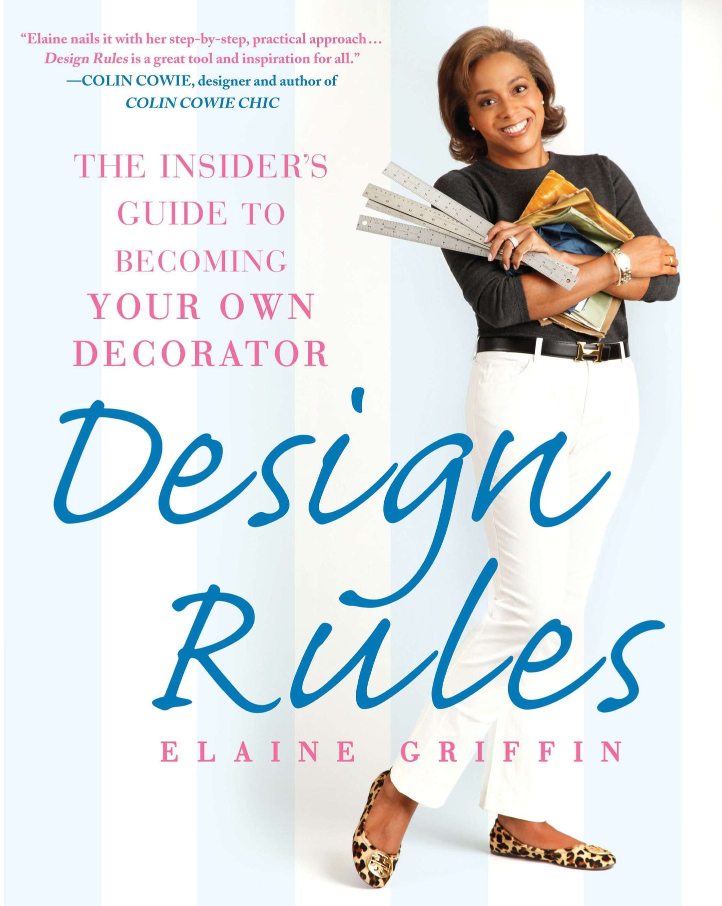 Design Rules - The Insider's Guide to Becoming Your Own Decorator