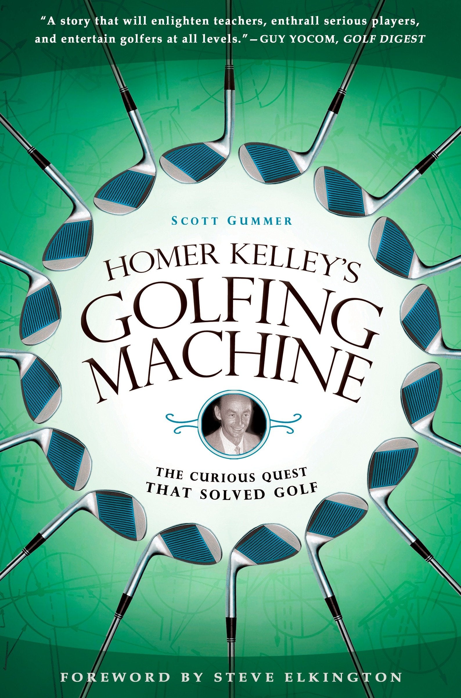 Homer Kelley's Golfing Machine - The Curious Quest That Solved Golf