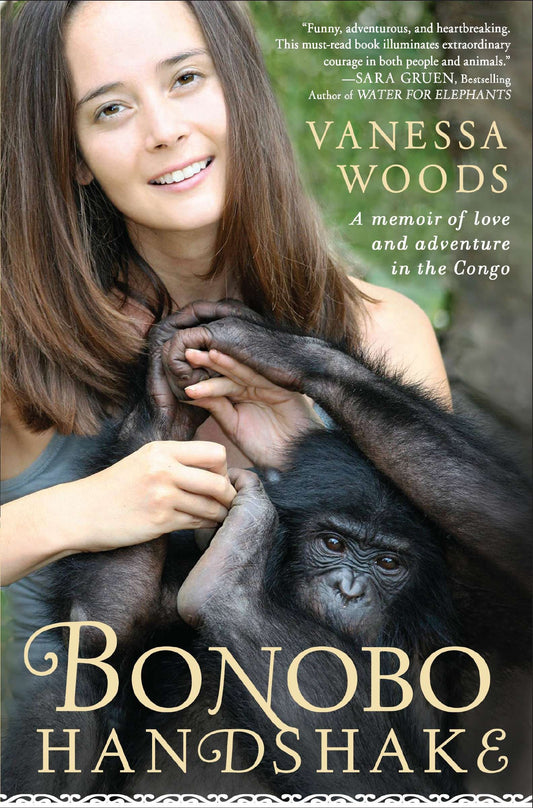 Bonobo Handshake - A Memoir of Love and Adventure in the Congo