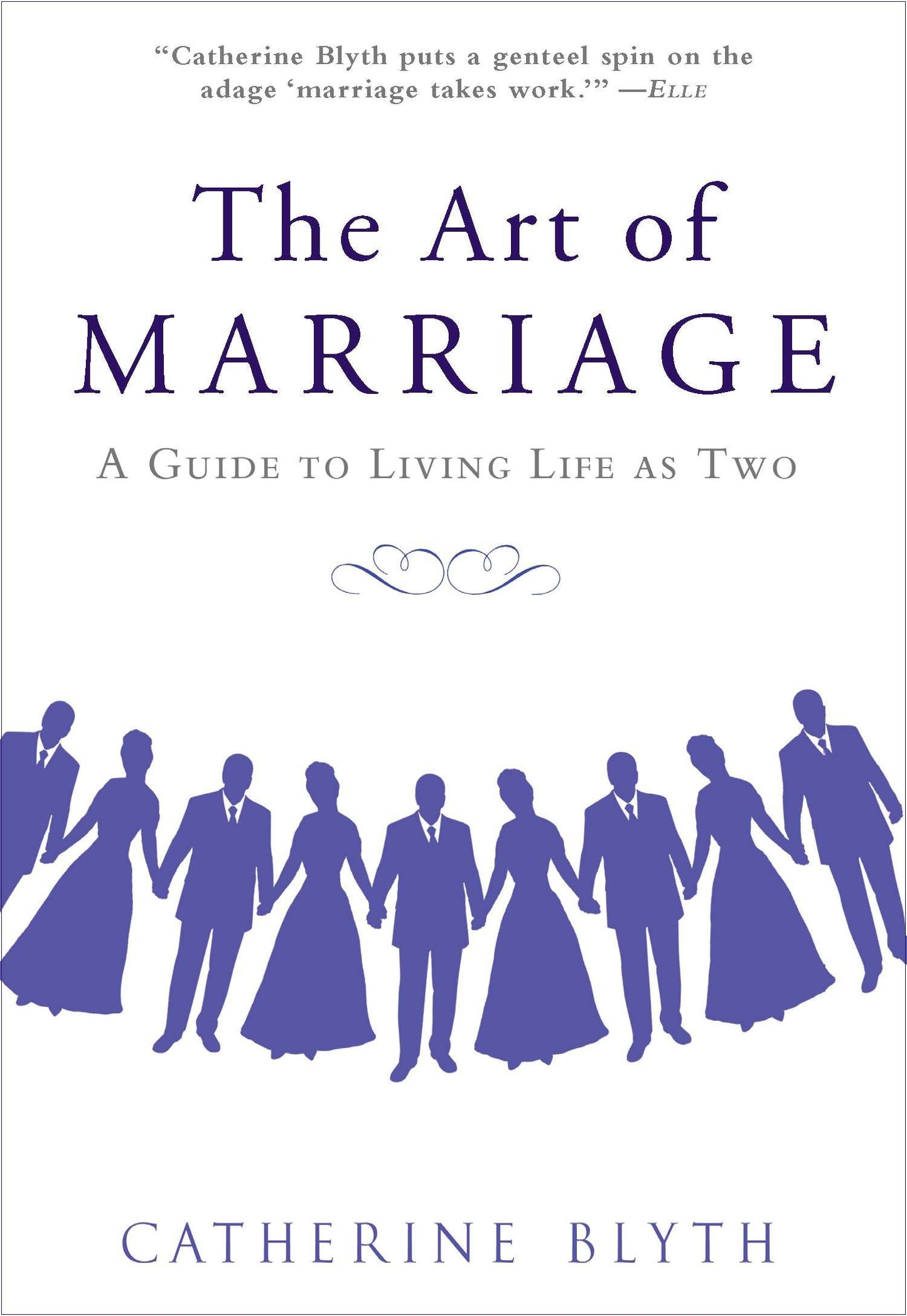The Art of Marriage - A Guide to Living Life as Two
