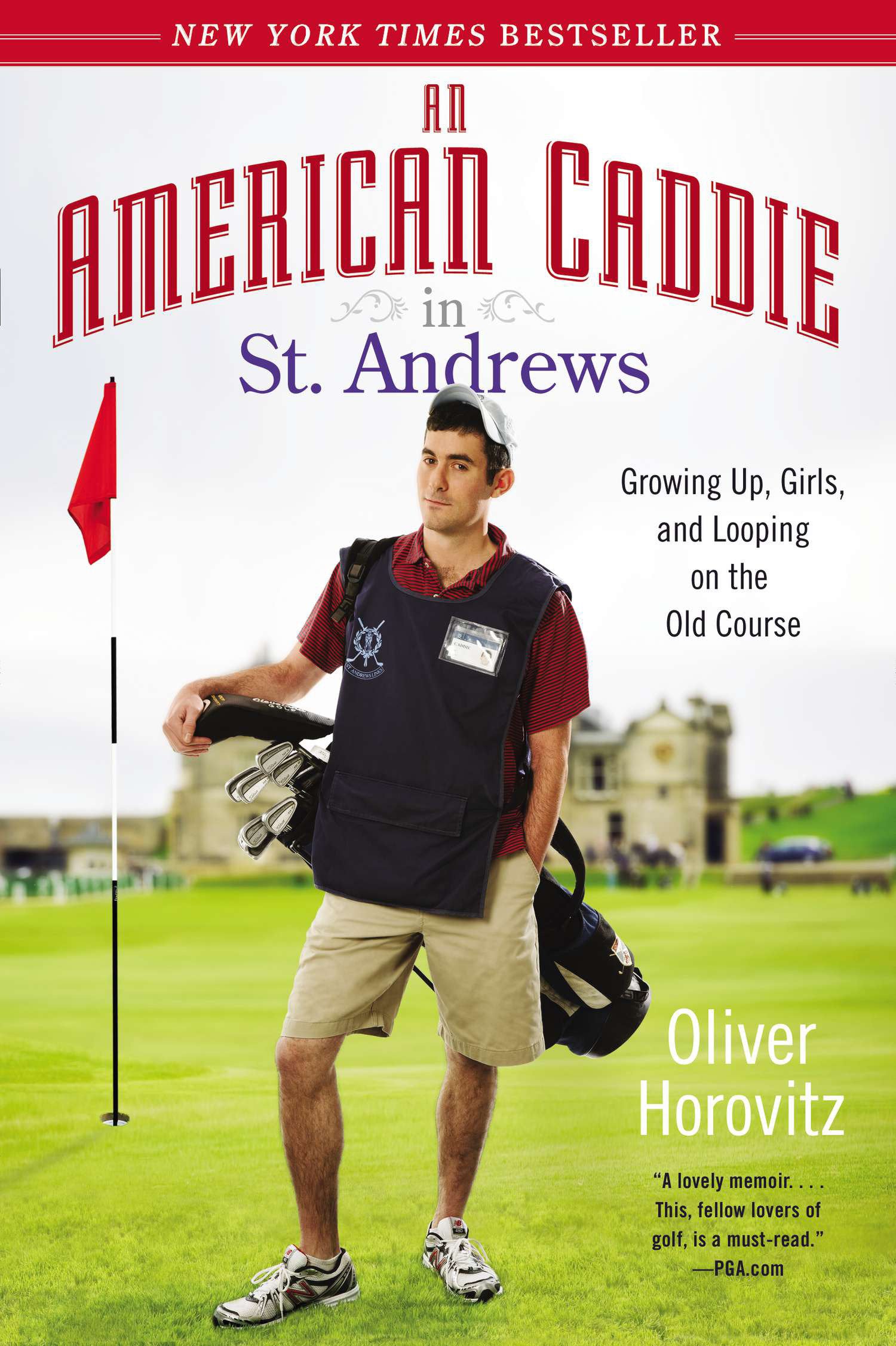 An American Caddie in St. Andrews - Growing Up, Girls, and Looping on the Old Course