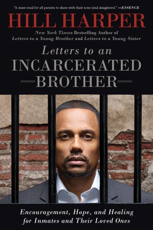 Letters to an Incarcerated Brother - Encouragement, Hope, and Healing for Inmates and Their Loved Ones