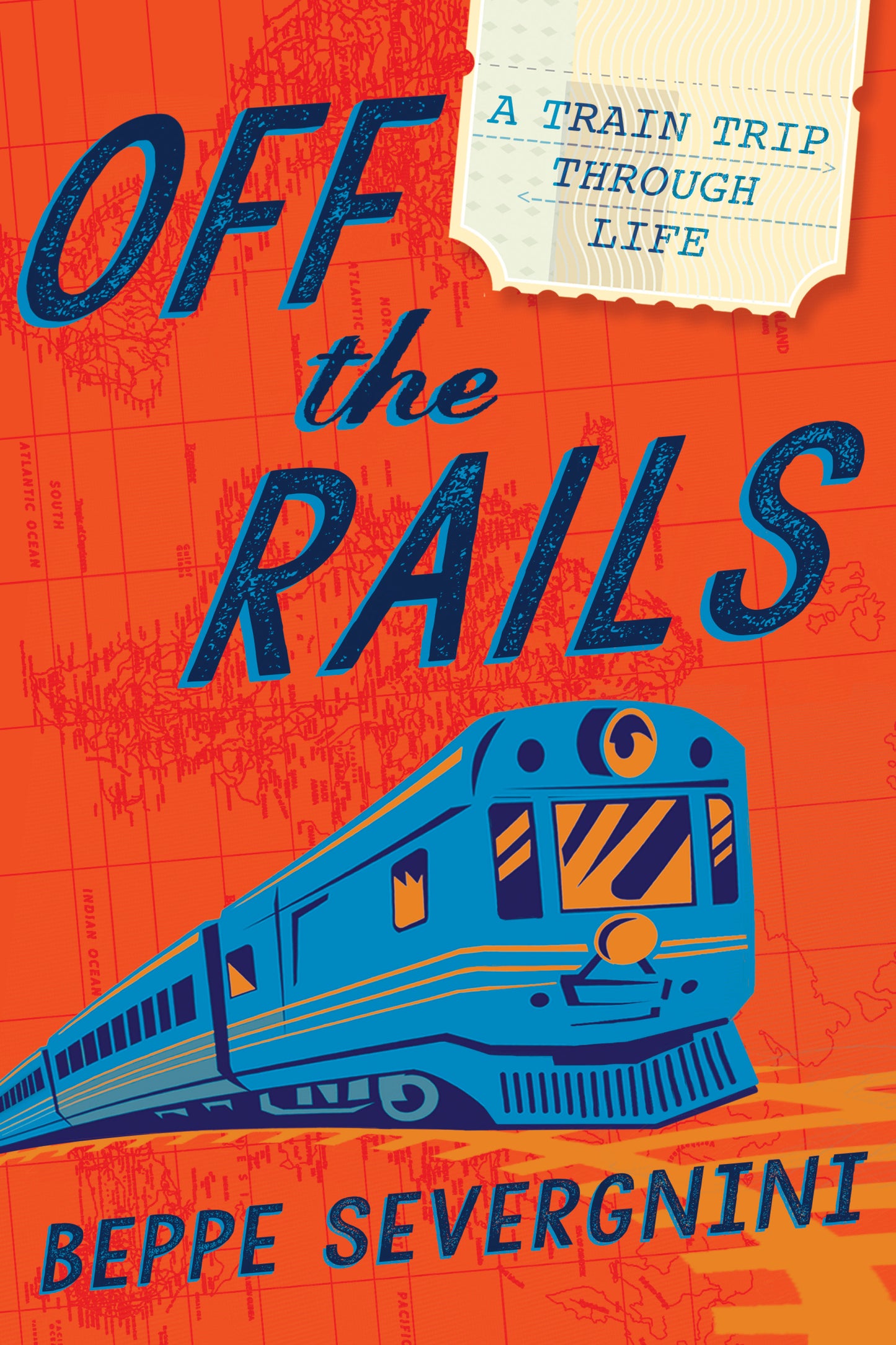 Off the Rails - A Train Trip Through Life