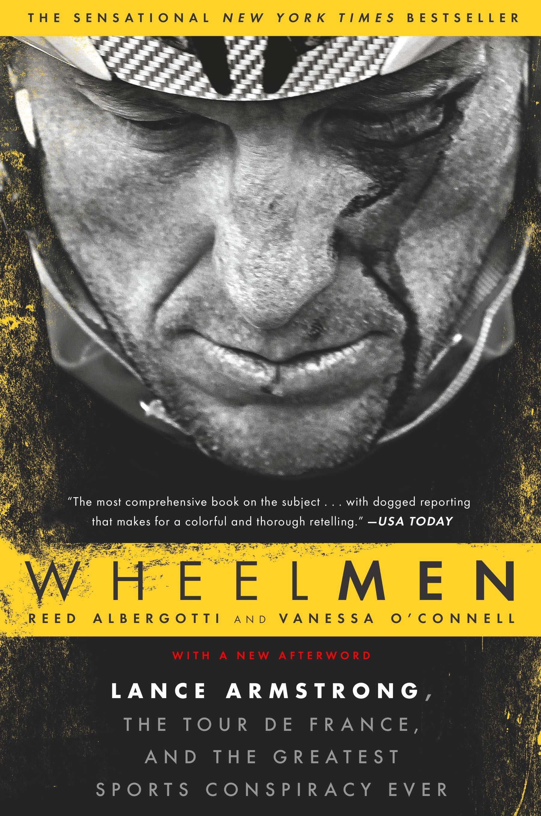 Wheelmen - Lance Armstrong, the Tour de France, and the Greatest Sports Conspiracy Ever