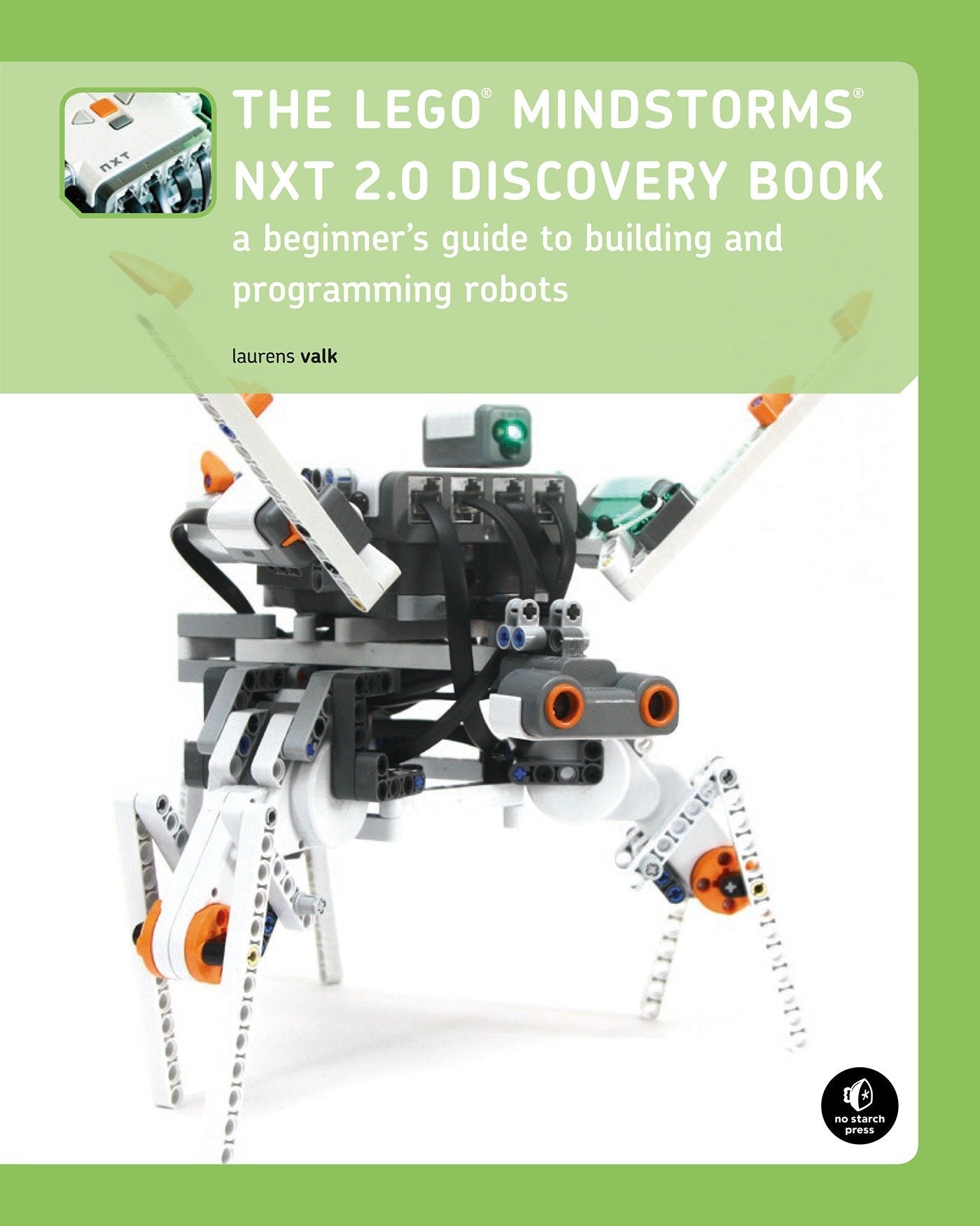 The LEGO MINDSTORMS NXT 2.0 Discovery Book - A Beginner's Guide to Building and Programming Robots