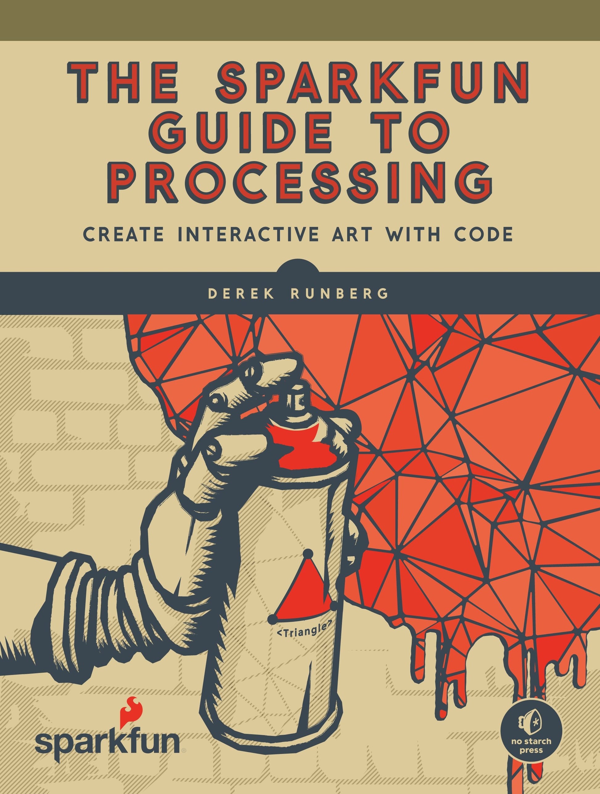 The SparkFun Guide to Processing - Create Interactive Art with Code
