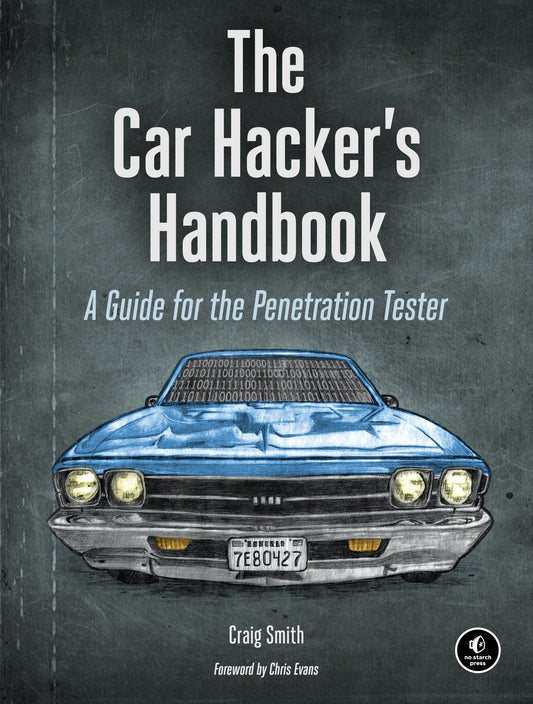 The Car Hacker's Handbook - A Guide for the Penetration Tester