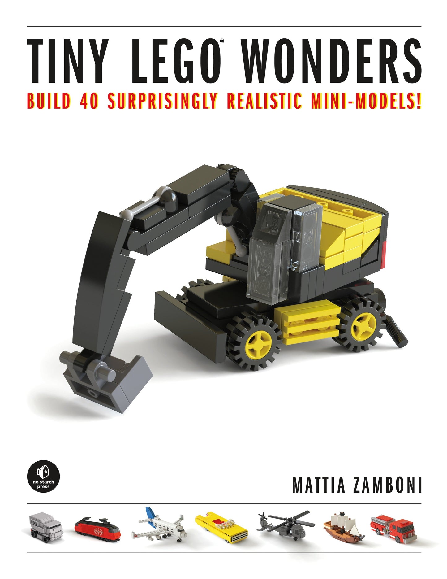 Tiny LEGO Wonders - Build 40 Surprisingly Realistic Mini-Models!