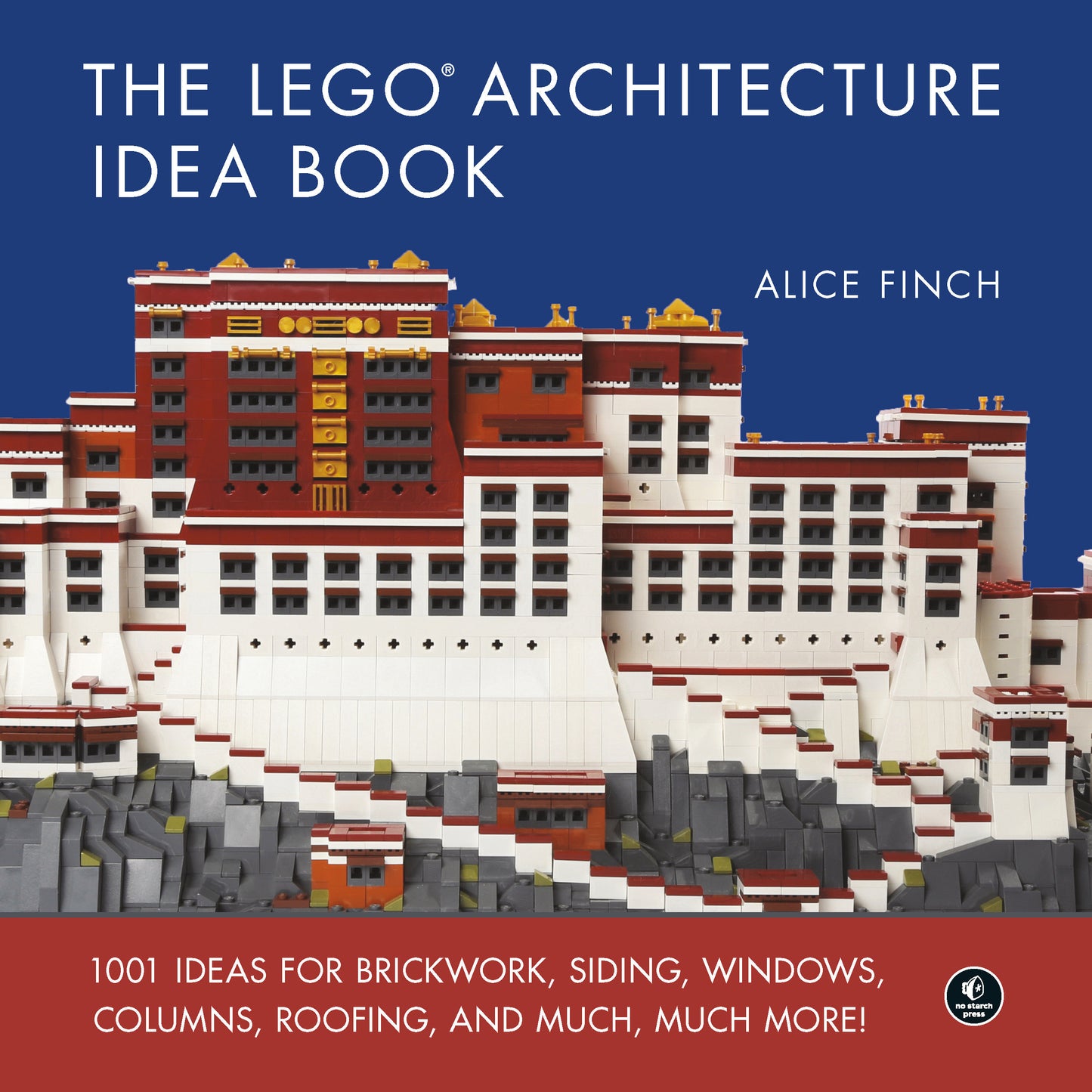 The LEGO Architecture Idea Book - 1001 Ideas for Brickwork, Siding, Windows, Columns, Roofing, and Much, Much More