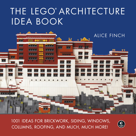 The LEGO Architecture Idea Book - 1001 Ideas for Brickwork, Siding, Windows, Columns, Roofing, and Much, Much More