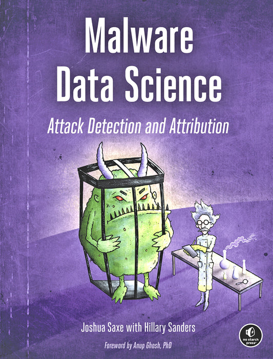 Malware Data Science - Attack Detection and Attribution