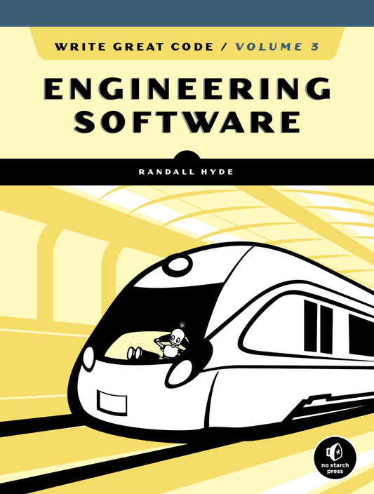Write Great Code, Volume 3 - Engineering Software