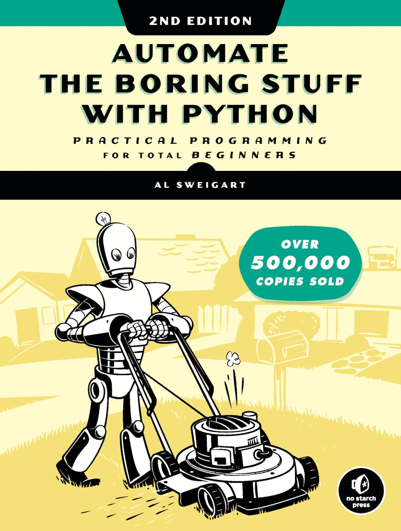 Automate the Boring Stuff with Python, 2nd Edition - Practical Programming for Total Beginners