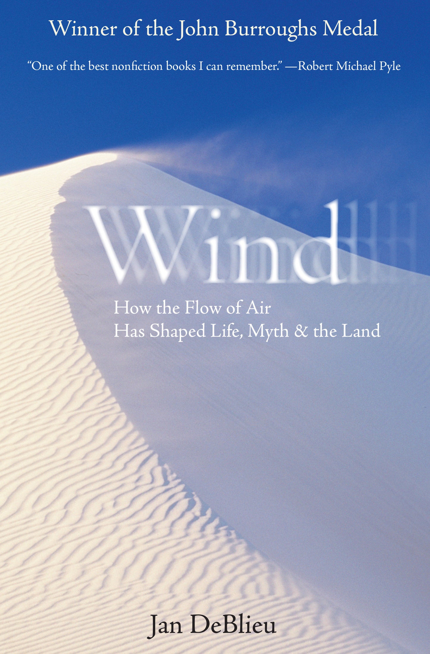 Wind - How the Flow of Air Has Shaped Life, Myth, and the Land