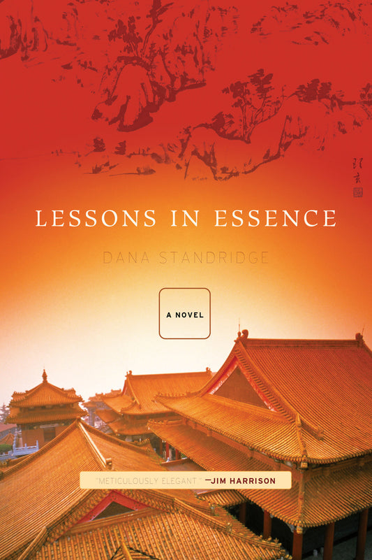 Lessons in Essence - A Novel
