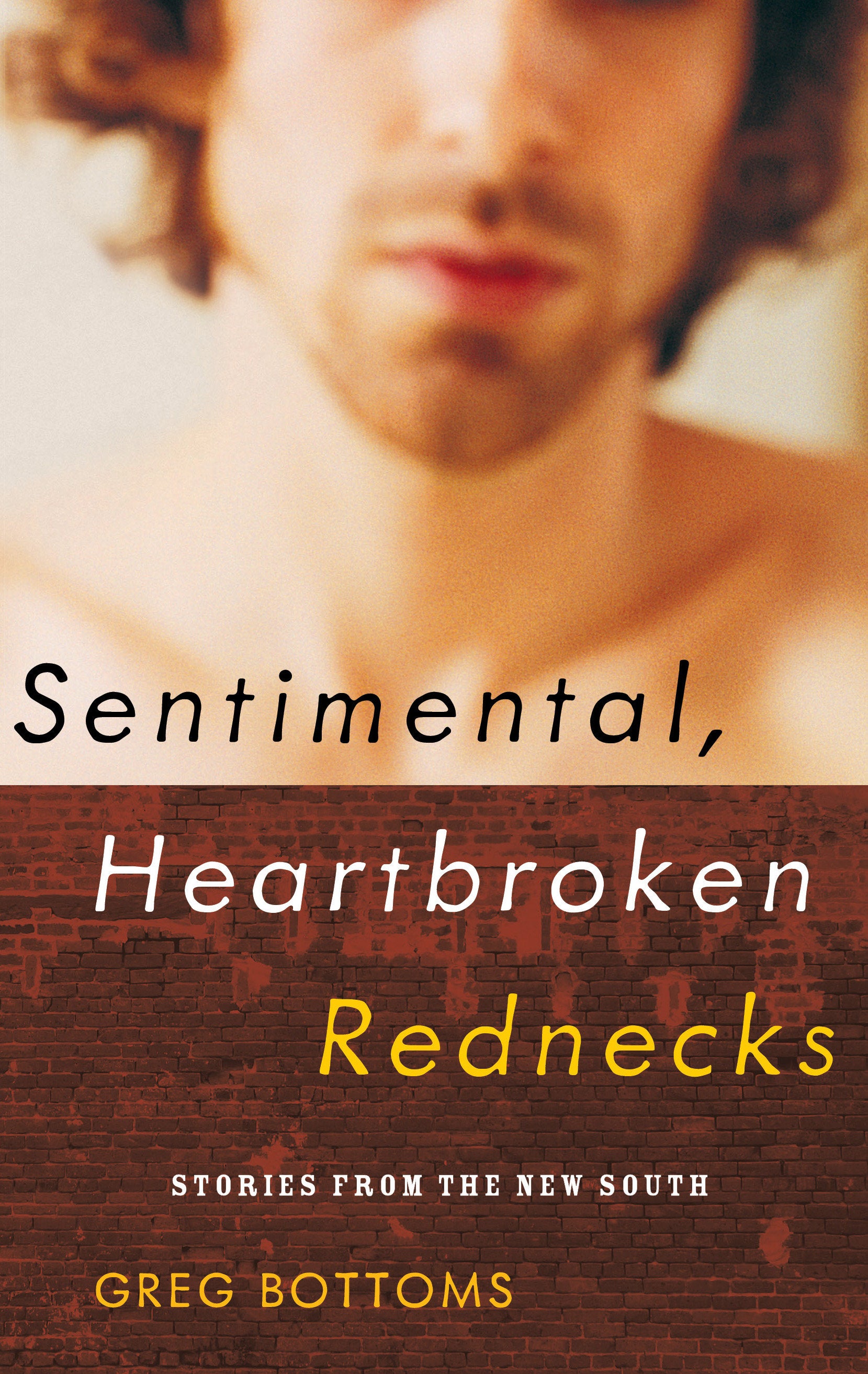 Sentimental, Heartbroken Rednecks - Stories from the New South