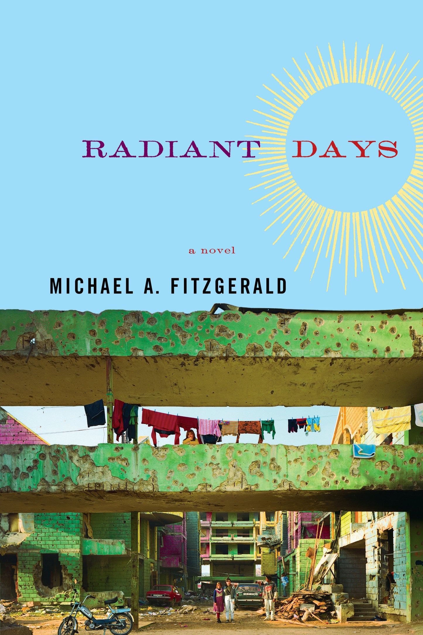 Radiant Days - A Novel