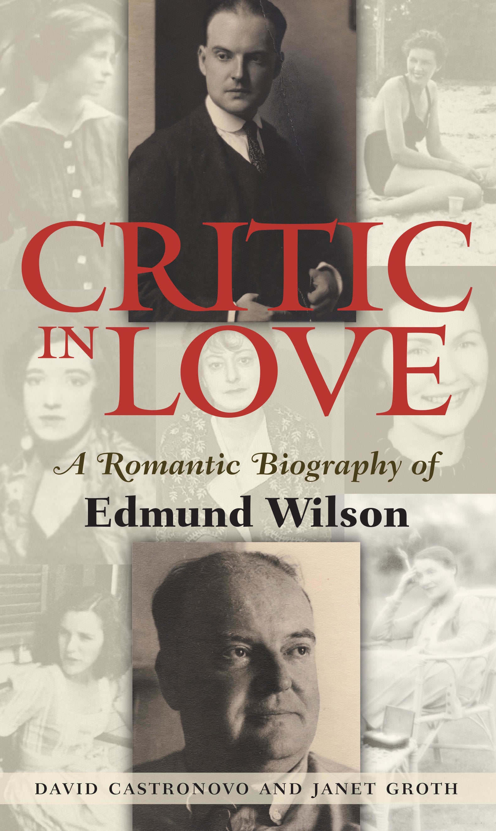 Critic In Love - A Romantic Biography of Edmund Wilson