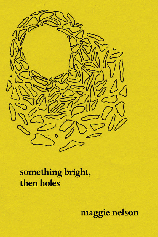 Something Bright, Then Holes - Poems