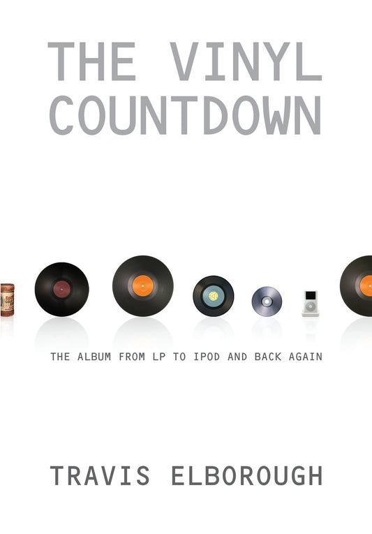 The Vinyl Countdown - The Album from LP to iPod and Back Again