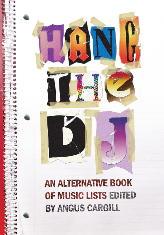 Hang the DJ - An Alternative Book of Music Lists