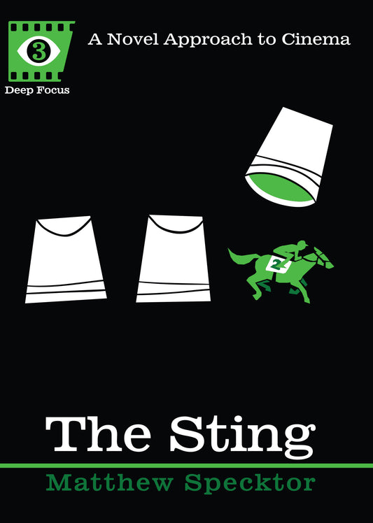 The Sting - A Novel Approach to Cinema (Deep Focus) (Book:3)