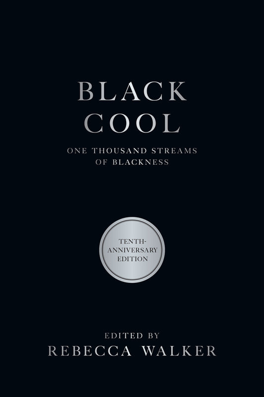 Black Cool - One Thousand Streams of Blackness