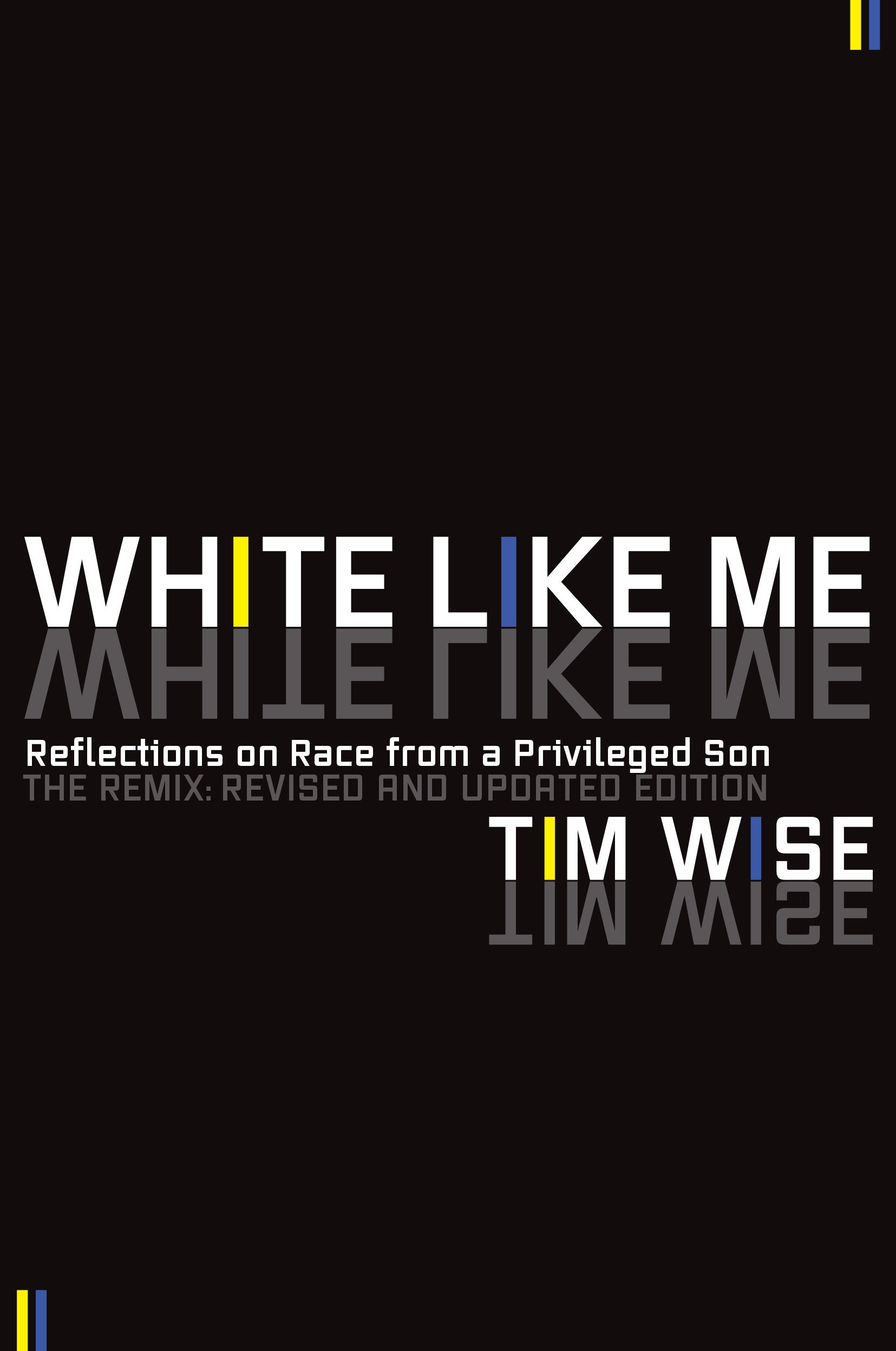 White Like Me - Reflections on Race from a Privileged Son