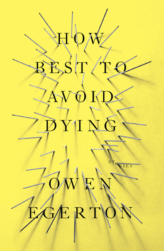 How Best To Avoid Dying - Stories