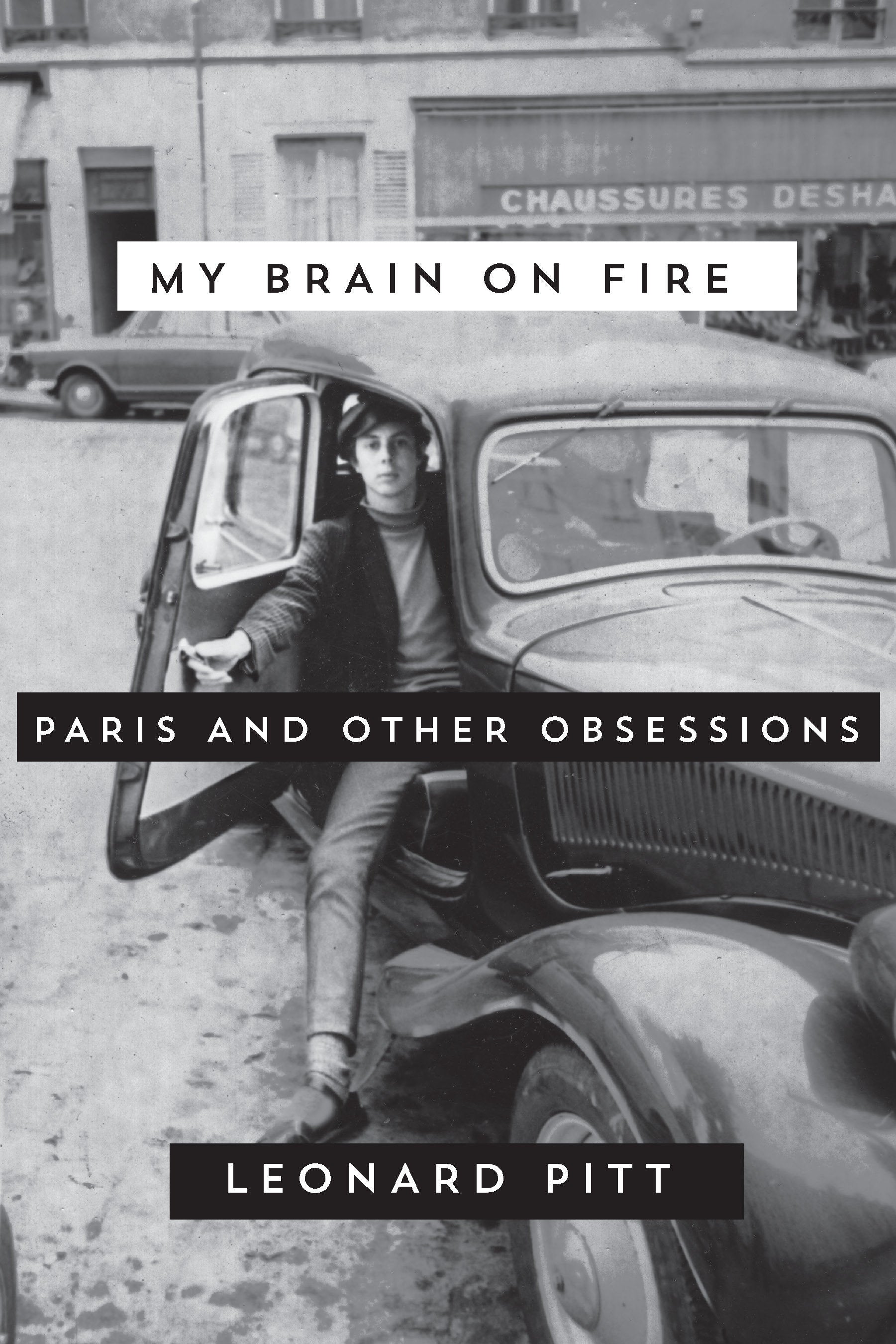 My Brain on Fire - Paris and Other Obsessions