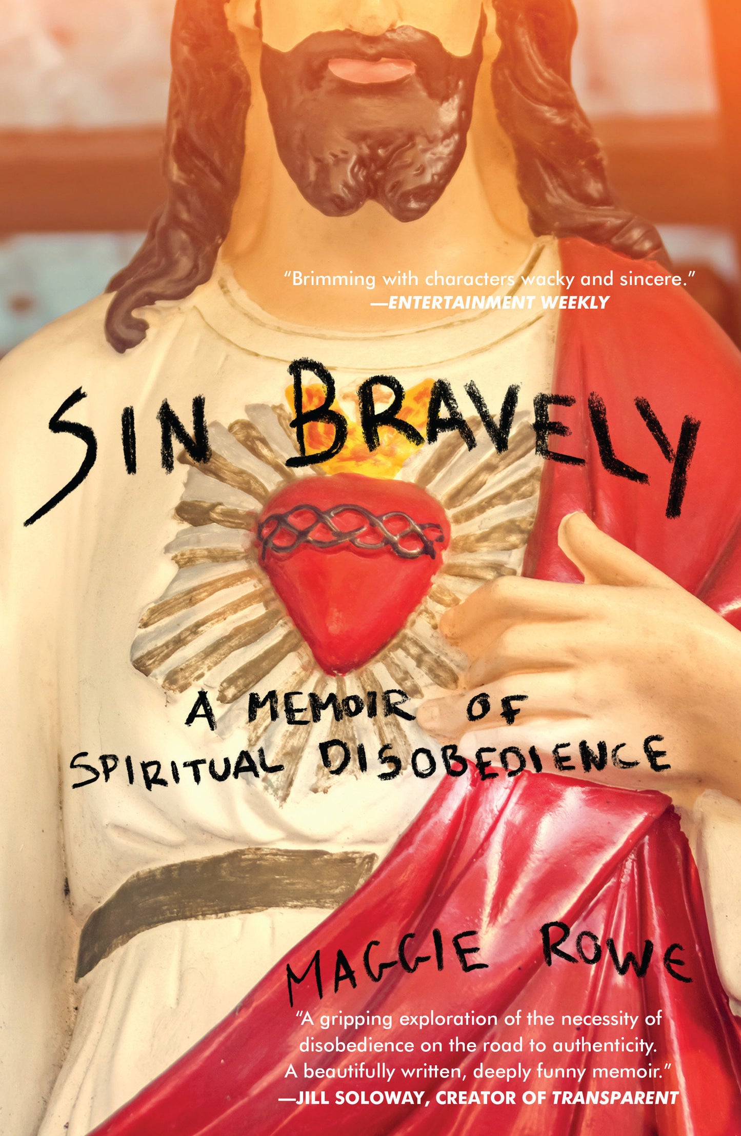 Sin Bravely - A Memoir of Spiritual Disobedience