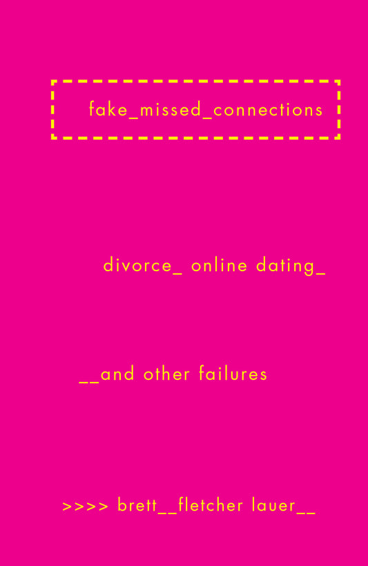 Fake Missed Connections - Divorce, Online Dating, and Other Failures