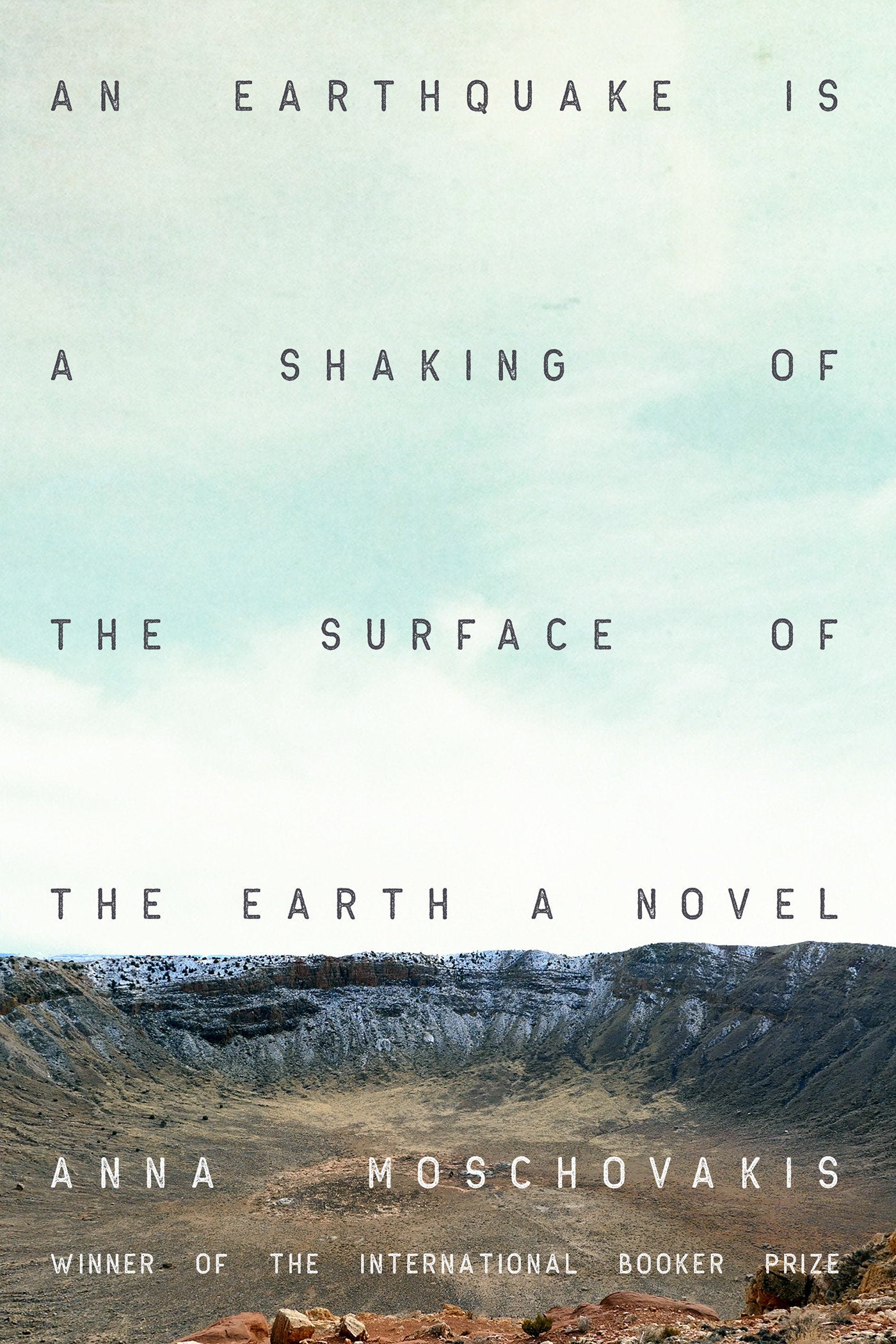 An Earthquake Is a Shaking of the Surface of the Earth - A Novel