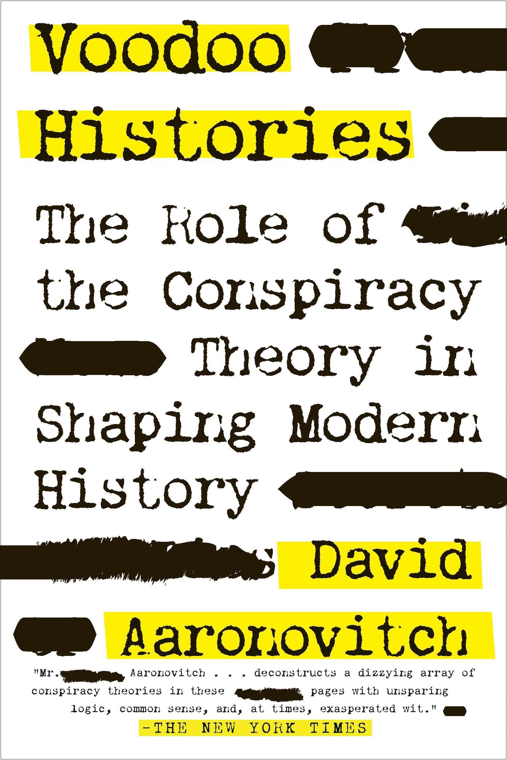 Voodoo Histories - The Role of the Conspiracy Theory in Shaping Modern History