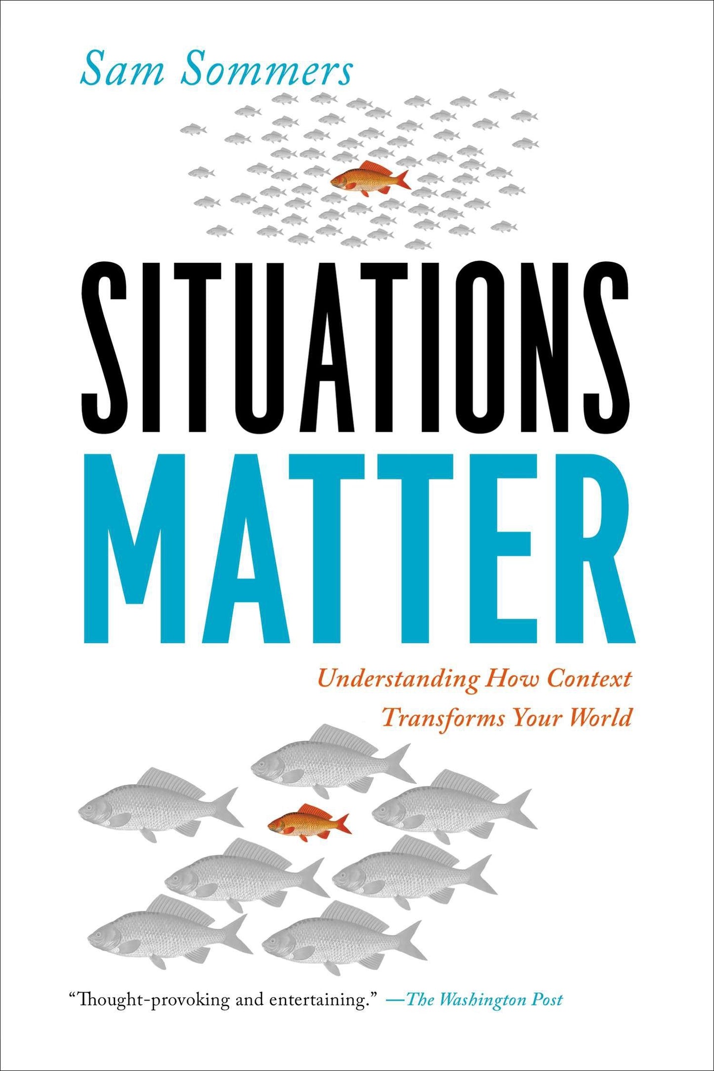 Situations Matter - Understanding How Context Transforms Your World