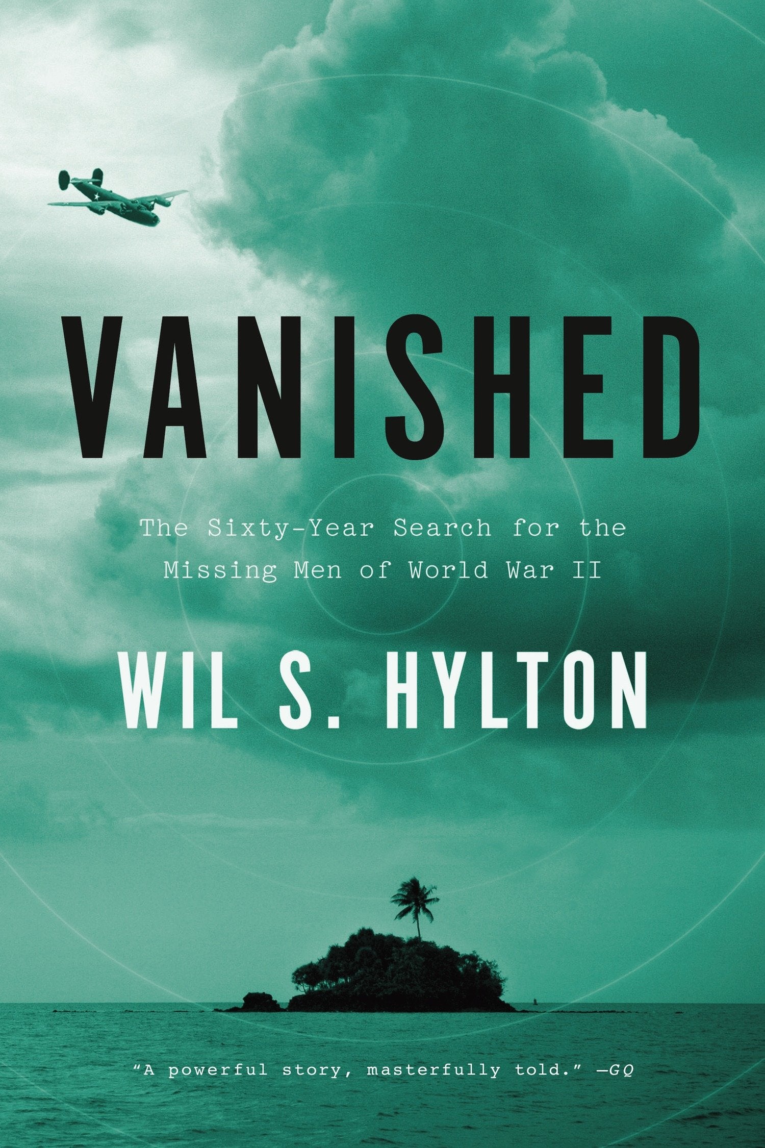 Vanished - The Sixty-Year Search for the Missing Men of World War II
