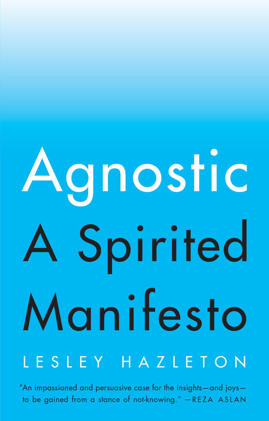 Agnostic - A Spirited Manifesto