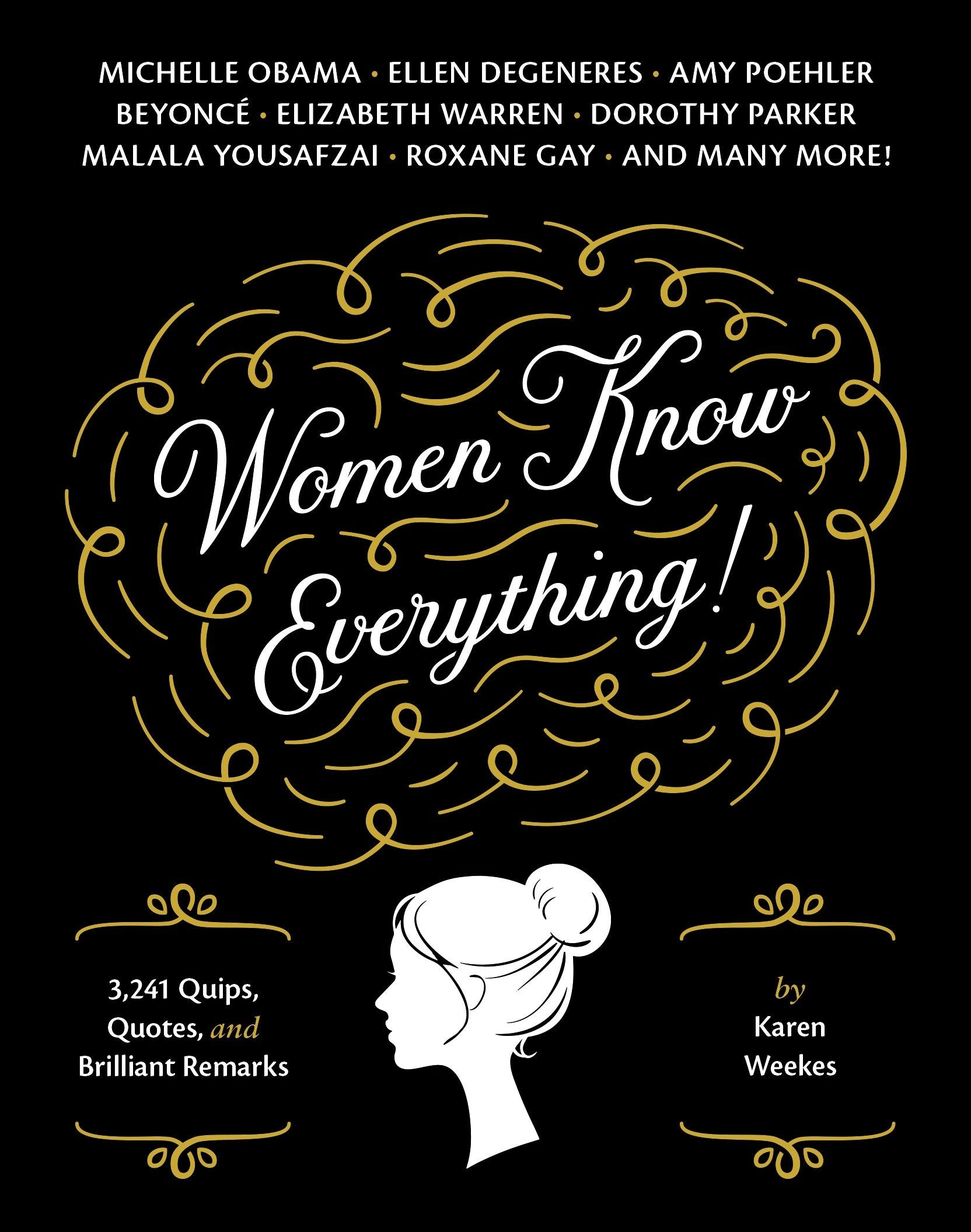 Women Know Everything! - 3,241 Quips, Quotes, & Brilliant Remarks