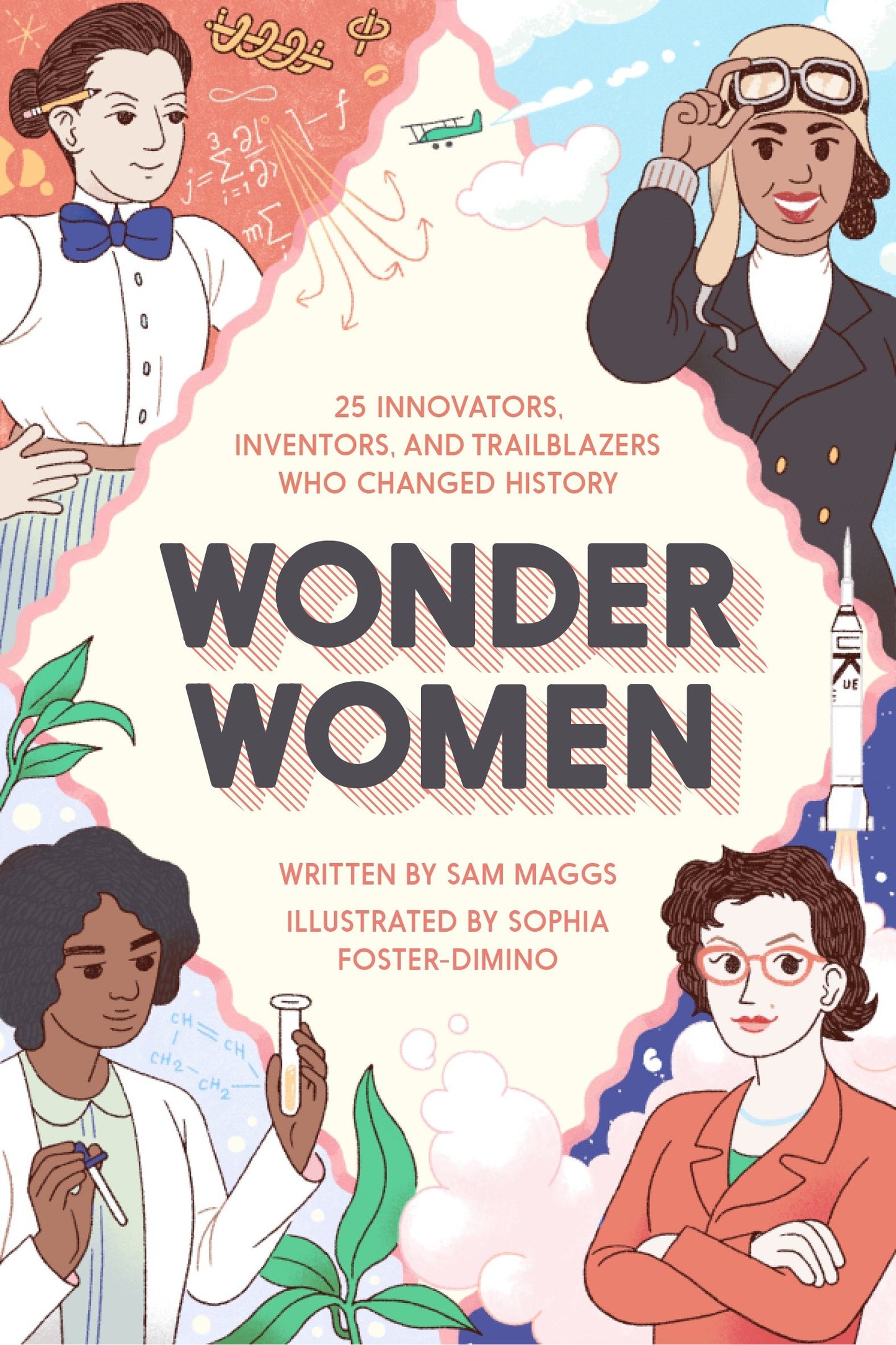 Wonder Women - 25 Innovators, Inventors, and Trailblazers Who Changed History