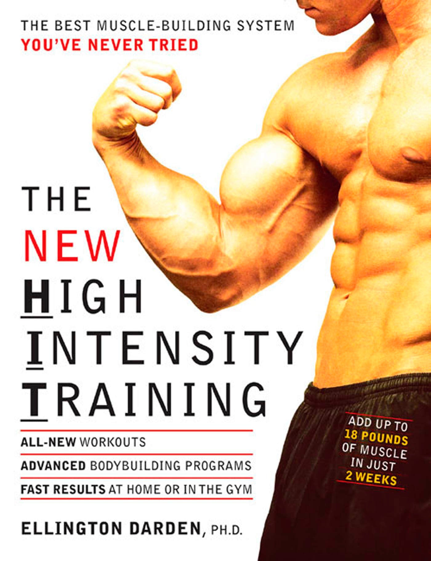The New High Intensity Training - The Best Muscle-Building System You've Never Tried