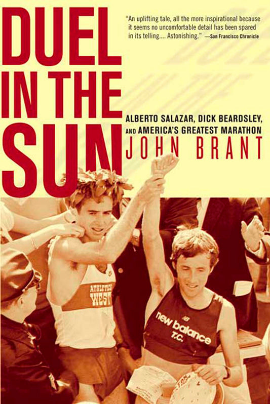 Duel in the Sun - Alberto Salazar, Dick Beardsley, and America's Greatest Marathon